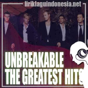 Lirik Lagu Westlife Unbreakable