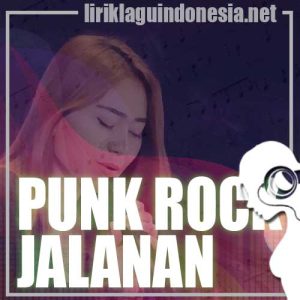 Lirik Lagu Vita Alvia Punk Rock Jalanan