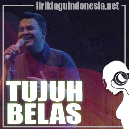 Lirik Lagu Tulus – Tujuh Belas