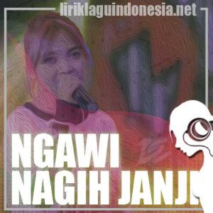 Lirik Lagu Putri Kristya Ngawi Nagih Janji