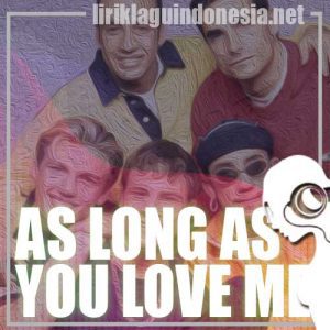 Lirik Lagu Backstreet Boys As Long As You Love Me