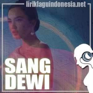 Lirik Lagu Lyodra & Andi Rianto Sang Dewi