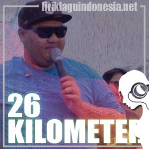 Lirik Lagu Ndarboy Genk X Teman Topick 26 Kilometer