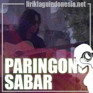 Lirik Lagu Wawan Sudjono Paringono Sabar