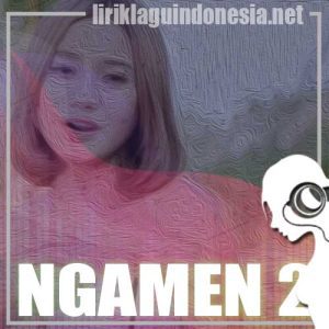 Lirik Lagu Fira Cantika Ngamen 2