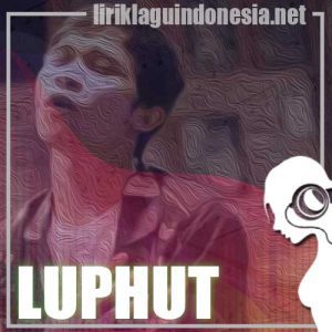Lirik Lagu Loro Ati Official Luphut