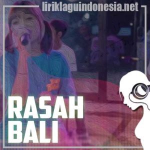 Lirik Lagu Putri Kristya Rasah Bali