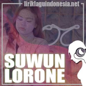 Lirik Lagu Sasya Arkhisna Suwun Lorone