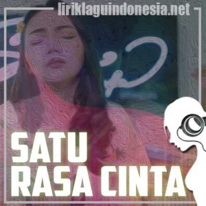 Lirik Lagu Syahiba Saufa Satu Rasa Cinta Lirik Lagu Syahiba Saufa Satu Rasa Cinta