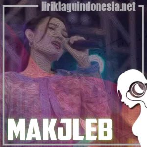 Lirik Lagu Lutfiana Dewi Makjleb