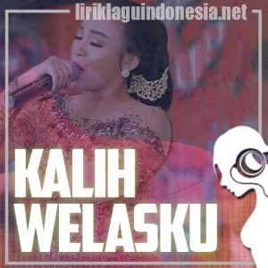 Lirik Lagu Niken Salindry Kalih Welasku