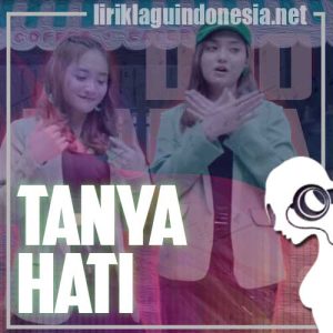Lirik Lagu Duo Manja Tanya Hati