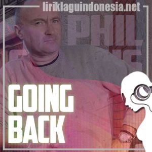 Lirik Lagu Phil Collins Love Is Here And Now You’re Gone