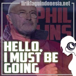 Lirik Lagu Phil Collins I Don’t Care Anymore
