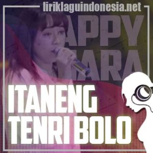 Lirik Lagu Happy Asmara Itaneng Tenri Bolo