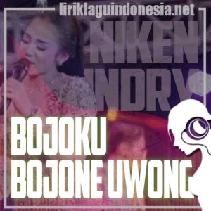 Lirik Lagu Niken Salindry Bojoku Bojone Uwong