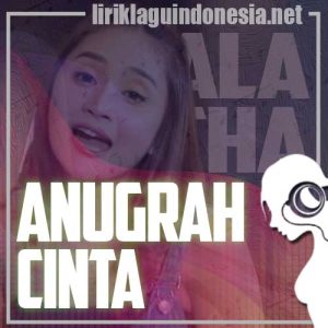 Lirik Lagu Mala Agatha Anugrah Cinta