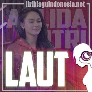 Lirik Lagu Arlida Putri Laut