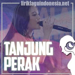 Lirik Lagu Mala Agatha Tanjung Perak