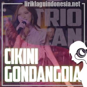 Lirik Lagu Trio Macan Cikini Gondangdia