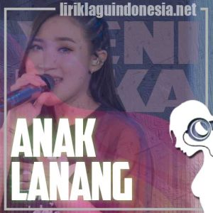 Lirik Lagu Yeni Inka Anak Lanang