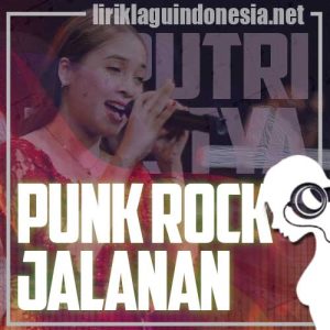 Lirik Lagu Putri Kristya Punk Rock Jalanan