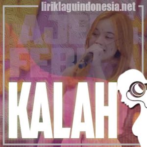 Lirik Lagu Ajeng Febria Kalah