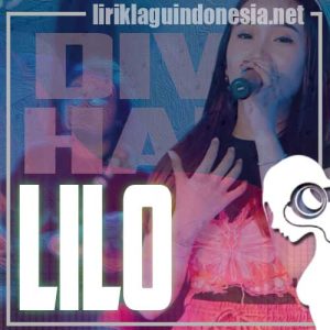 Lirik Lagu Diva Hani Lilo Lirik Lagu Diva Hani Lilo